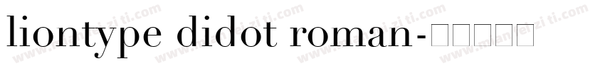 liontype didot roman字体转换
